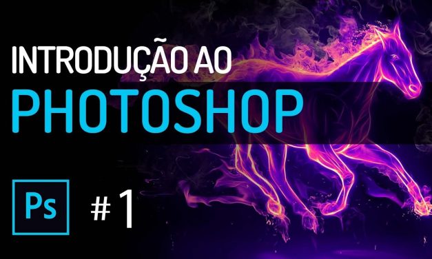 Curso de Photoshop #1 INTRODUÇÃO – APRENDA DEFINITIVAMENTE PHOTOSHOP