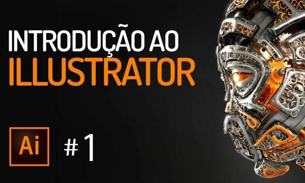 Curso de Illustrator #1 INTRODUÇÃO – Descubra como o illustrator ajudará sua vida.