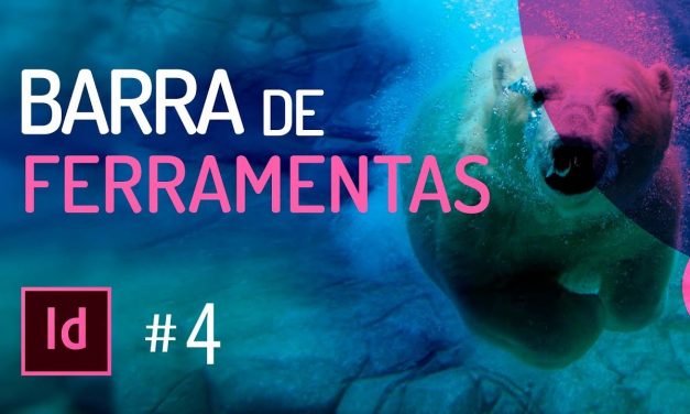 Curso de INDESIGN CC #04 TOOLs – Barra de Ferramentas do INDESIGN